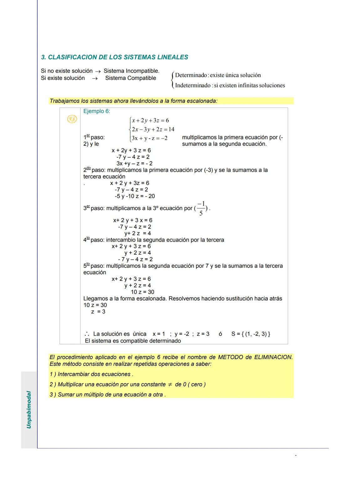 Unpabimodal
# UNIDAD I: MATRICES Y SISTEMAS DE ECUACIONES LINEALES
## 1. ECUACIONES LINEALES
Son expresiones de la forma:
1) ax = b
|