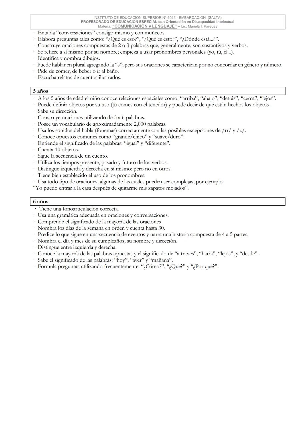 MINISTERIO DE EDUCACIÓN, CIENCIA, CULTURA Y TECNOLOGIA DE SALTA
DIRECCION GRAL. DE EDUCACIÓN SUPERIOR
INSTITUTO SUPERIOR DE FORMACION DOCEN