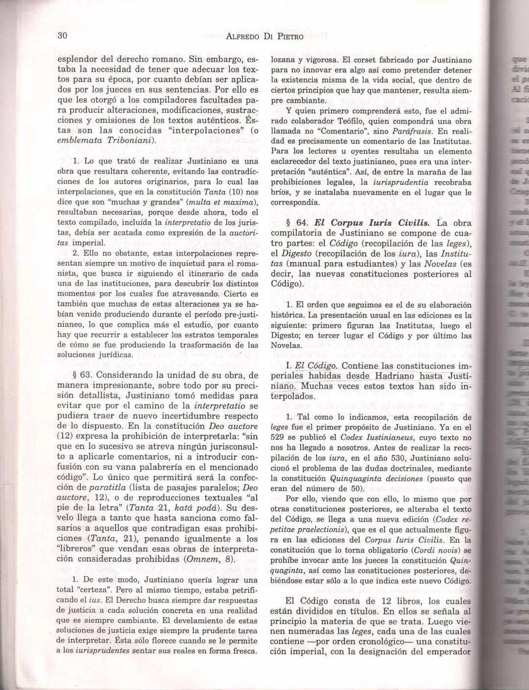 81
CAPÍTULO 2
HISTORIA DEL DERECHO ROMΑΝΟ
§ 27. Lo que se denomina "Derecho Romano"
-en sentido propio abarca el estudio de las
institucio