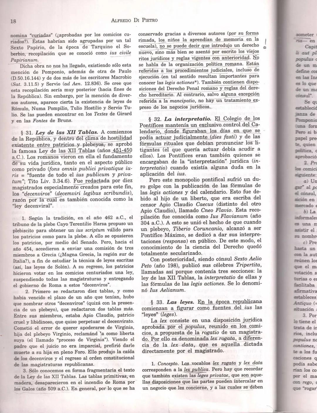81
CAPÍTULO 2
HISTORIA DEL DERECHO ROMΑΝΟ
§ 27. Lo que se denomina "Derecho Romano"
-en sentido propio abarca el estudio de las
institucio