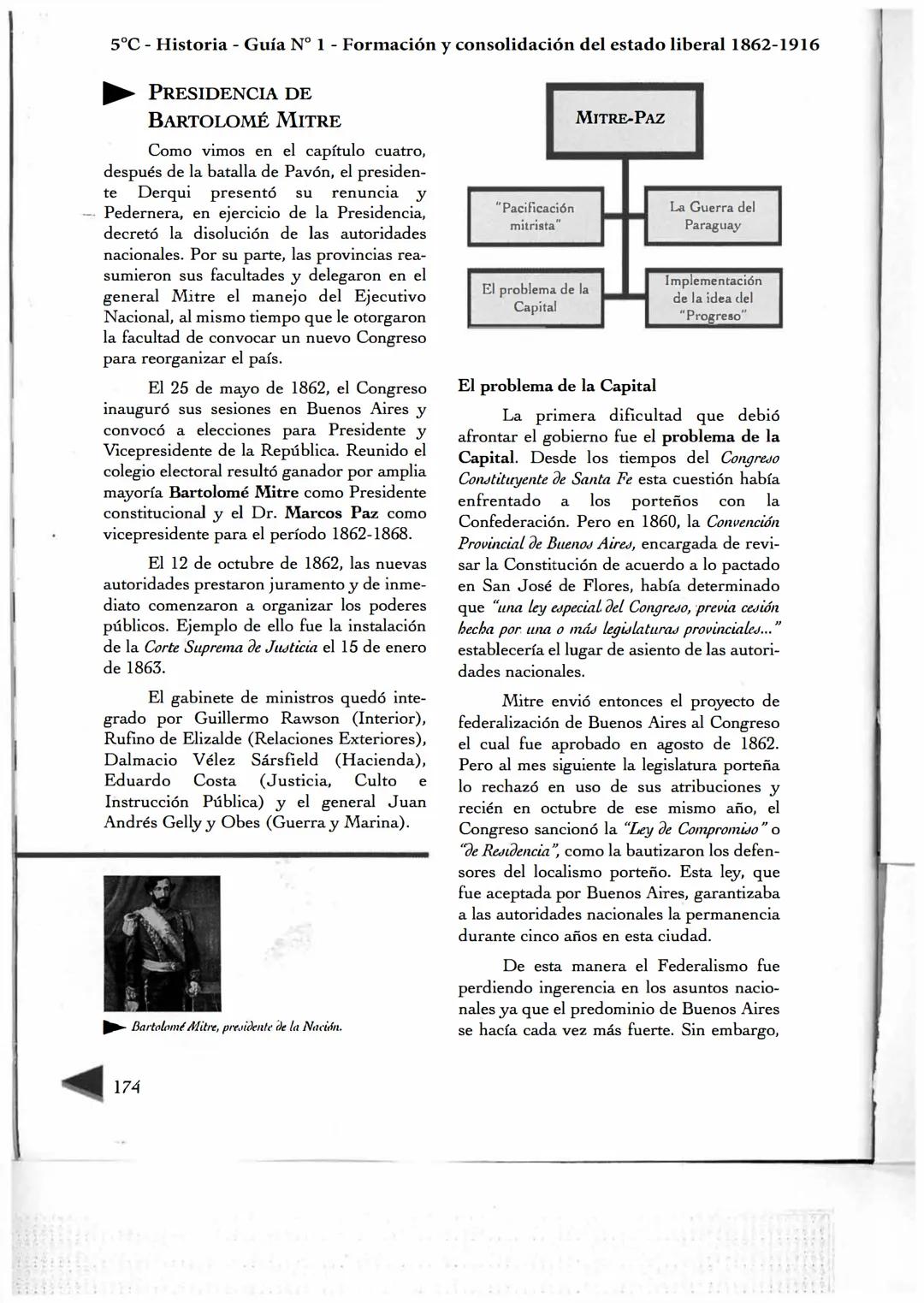 5°C - Historia - Guía Nº 1 - Formación y consolidación del estado liberal 1862-1916
PRESIDENCIA DE
BARTOLOMÉ MITRE
Como vimos en el capítu