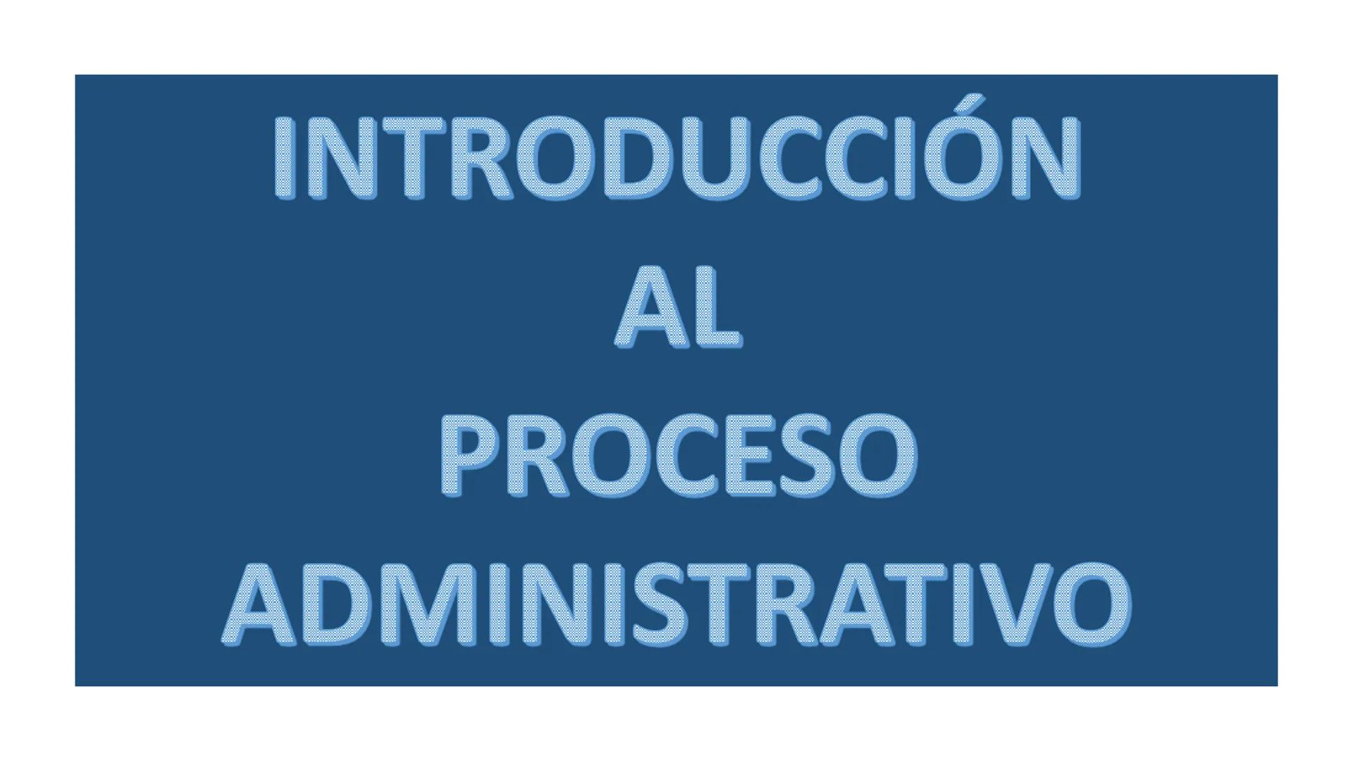 # INTRODUCCIÓN
AL
PROCESO
ADMINISTRATIVO Definición del Proceso Administrativo:
Idalberto Chiavenato.
"ΕΙ conjunto de funciones
administ