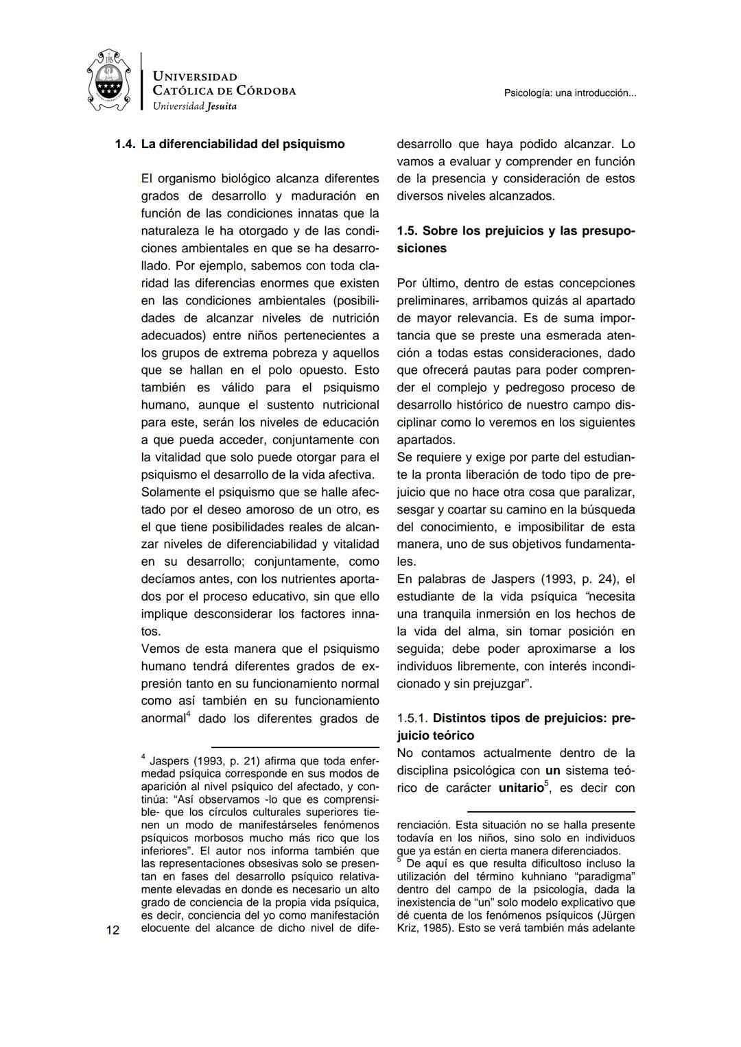 UNIVERSIDAD
CATÓLICA DE CÓRDOBA
Universidad Jesuita
Psicología
Una introducción a las
nociones fundamentales
Fabián Jordán
EDUCC
EDITOR