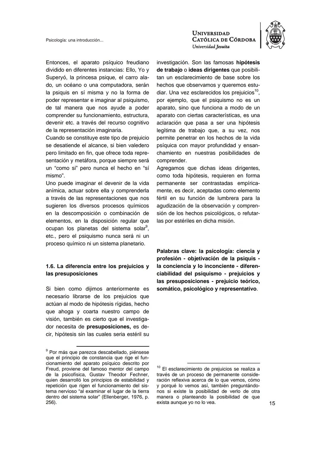 UNIVERSIDAD
CATÓLICA DE CÓRDOBA
Universidad Jesuita
Psicología
Una introducción a las
nociones fundamentales
Fabián Jordán
EDUCC
EDITOR