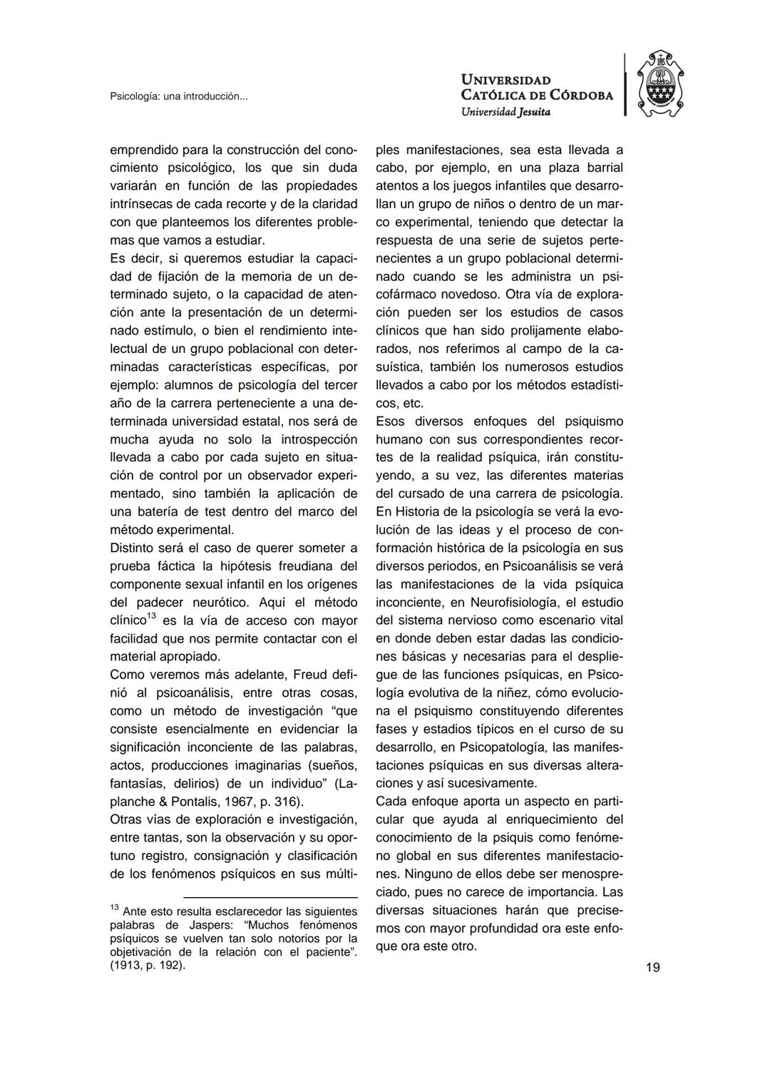 UNIVERSIDAD
CATÓLICA DE CÓRDOBA
Universidad Jesuita
Psicología
Una introducción a las
nociones fundamentales
Fabián Jordán
EDUCC
EDITOR