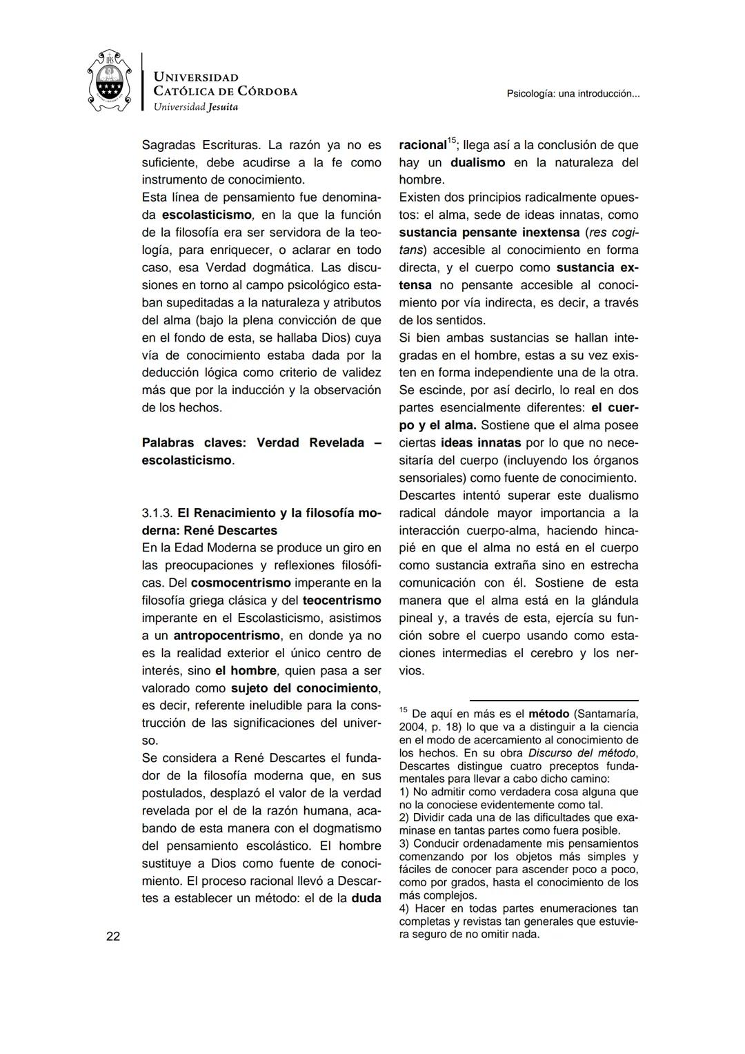 UNIVERSIDAD
CATÓLICA DE CÓRDOBA
Universidad Jesuita
Psicología
Una introducción a las
nociones fundamentales
Fabián Jordán
EDUCC
EDITOR