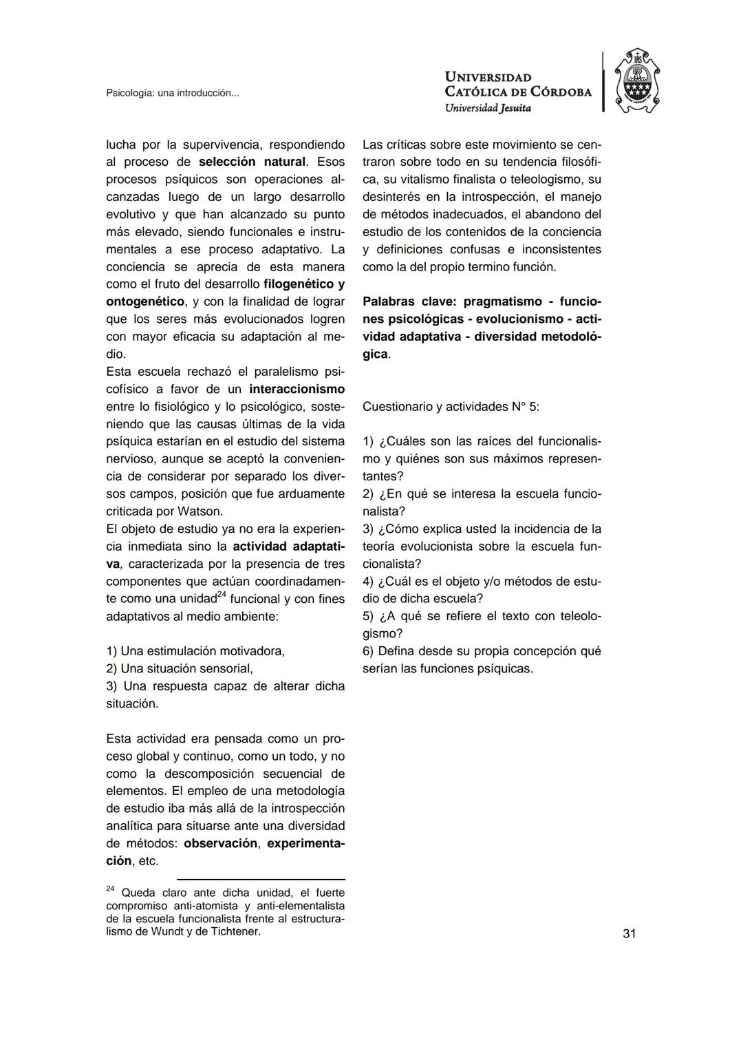 UNIVERSIDAD
CATÓLICA DE CÓRDOBA
Universidad Jesuita
Psicología
Una introducción a las
nociones fundamentales
Fabián Jordán
EDUCC
EDITOR