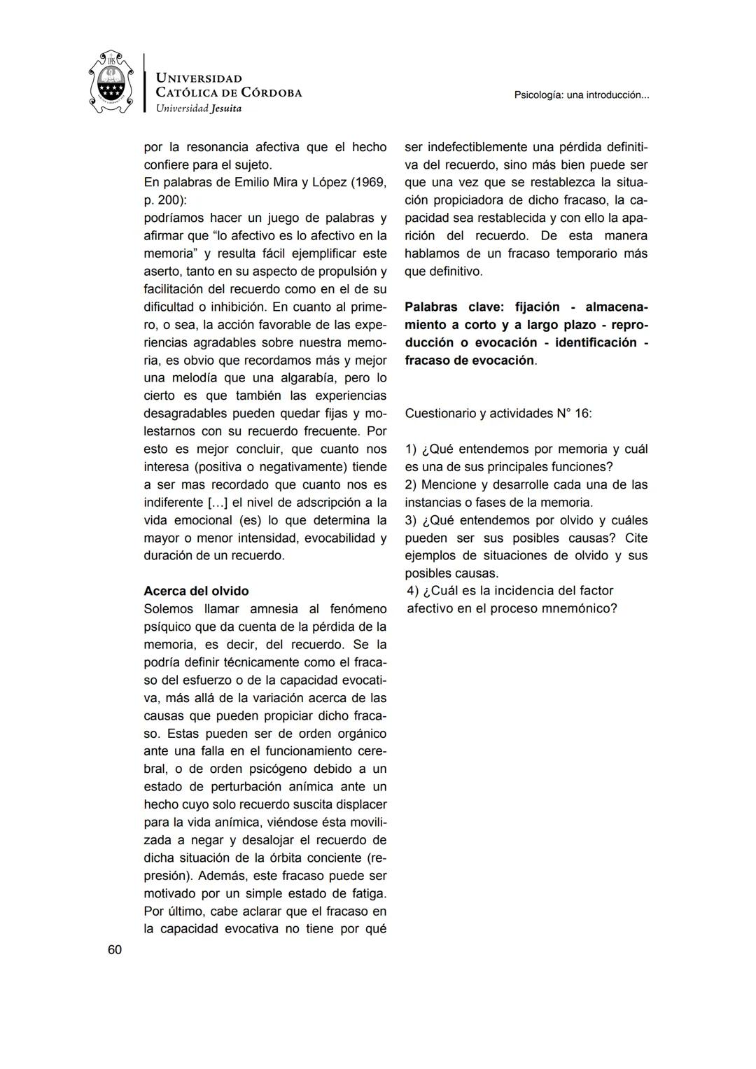 UNIVERSIDAD
CATÓLICA DE CÓRDOBA
Universidad Jesuita
Psicología
Una introducción a las
nociones fundamentales
Fabián Jordán
EDUCC
EDITOR