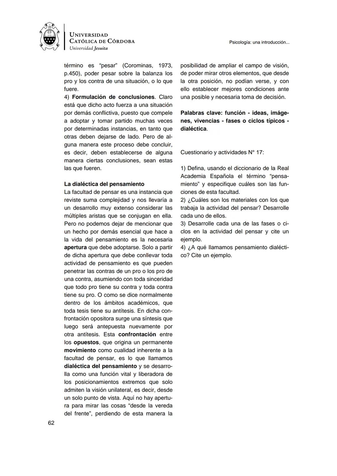 UNIVERSIDAD
CATÓLICA DE CÓRDOBA
Universidad Jesuita
Psicología
Una introducción a las
nociones fundamentales
Fabián Jordán
EDUCC
EDITOR