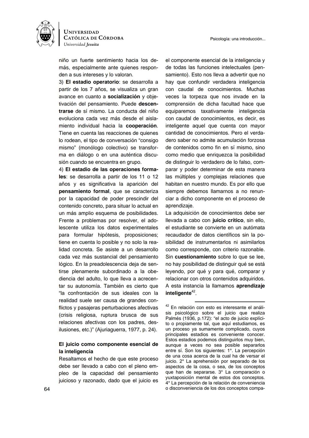 UNIVERSIDAD
CATÓLICA DE CÓRDOBA
Universidad Jesuita
Psicología
Una introducción a las
nociones fundamentales
Fabián Jordán
EDUCC
EDITOR