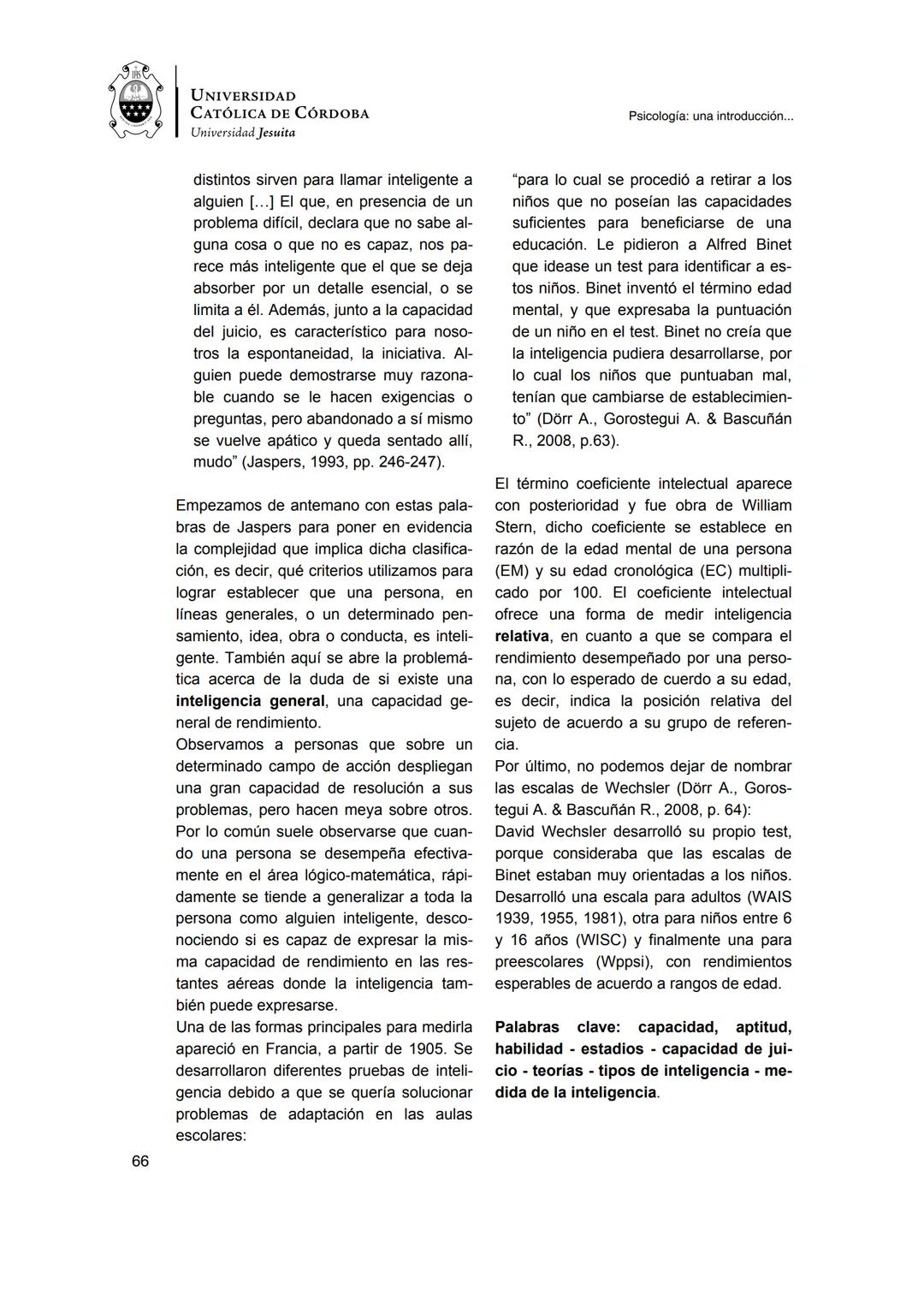 UNIVERSIDAD
CATÓLICA DE CÓRDOBA
Universidad Jesuita
Psicología
Una introducción a las
nociones fundamentales
Fabián Jordán
EDUCC
EDITOR