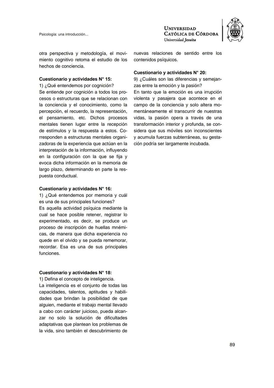 UNIVERSIDAD
CATÓLICA DE CÓRDOBA
Universidad Jesuita
Psicología
Una introducción a las
nociones fundamentales
Fabián Jordán
EDUCC
EDITOR