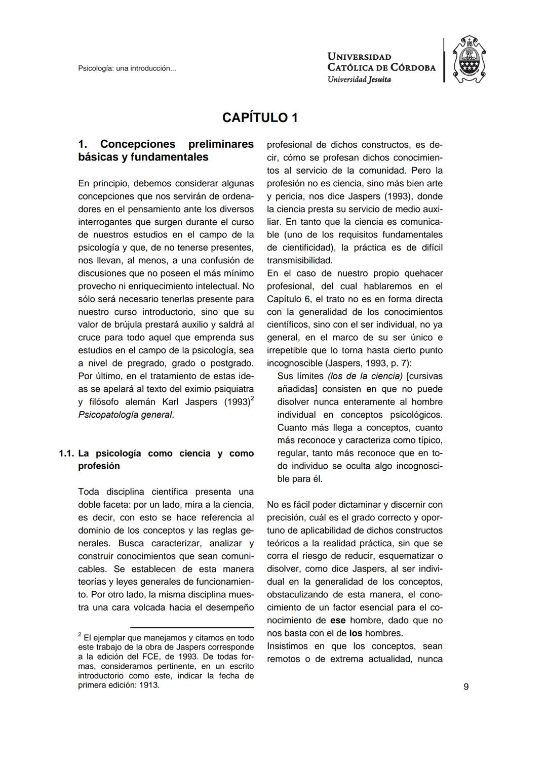 UNIVERSIDAD
CATÓLICA DE CÓRDOBA
Universidad Jesuita
Psicología
Una introducción a las
nociones fundamentales
Fabián Jordán
EDUCC
EDITOR