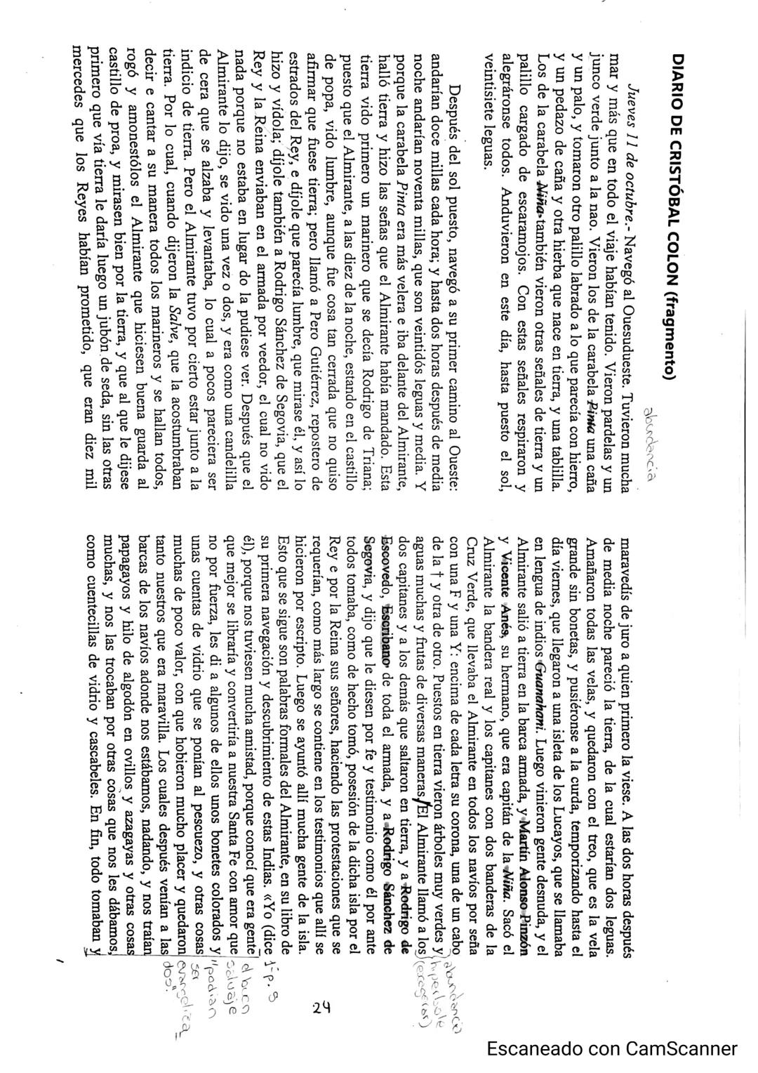 DIARIO DE CRISTÓBAL COLON (fragmento)
abundancia
Jueves 11 de octubre.- Navegó al Ouesudueste. Tuvieron mucha
mar y más que en todo el viaj