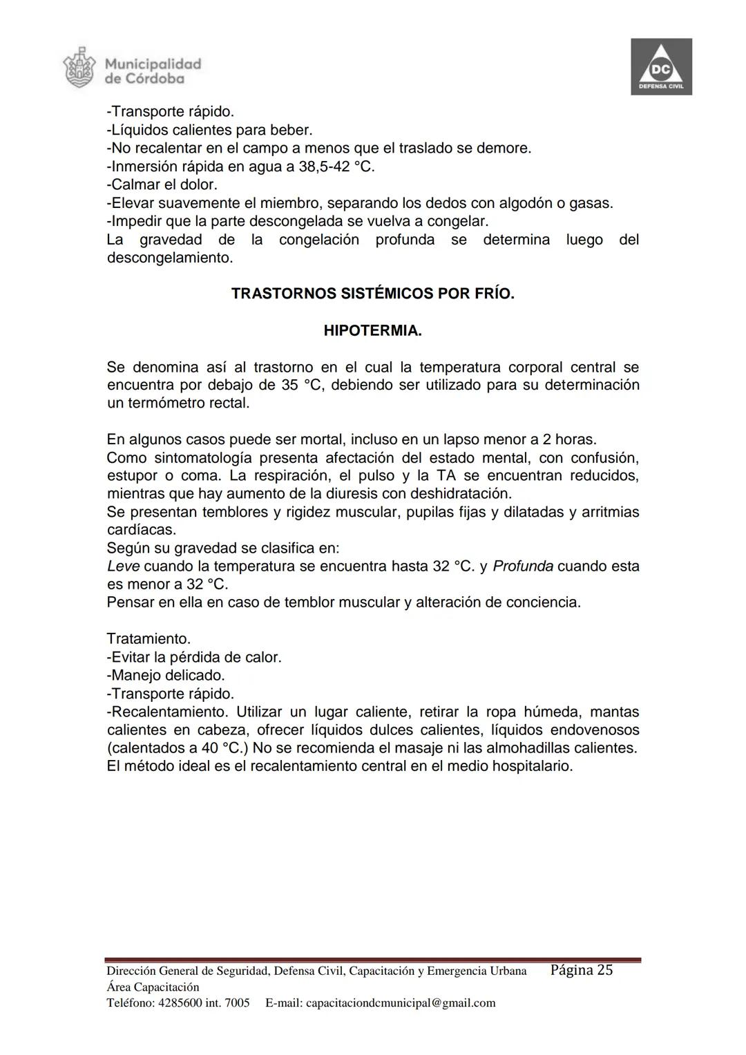 Dirección de Capacitación.
Dirección General de
Seguridad, Defensa Civil,
Capacitación y Emergencia
Urbana Municipal.
Secretaría de Seguri