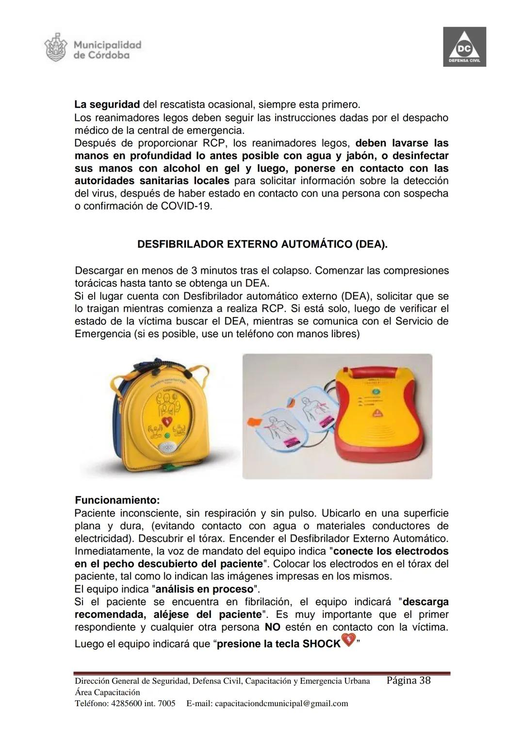 Dirección de Capacitación.
Dirección General de
Seguridad, Defensa Civil,
Capacitación y Emergencia
Urbana Municipal.
Secretaría de Seguri