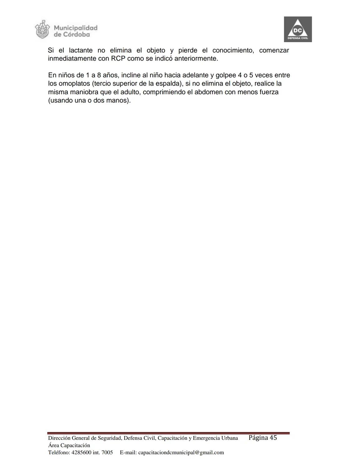Dirección de Capacitación.
Dirección General de
Seguridad, Defensa Civil,
Capacitación y Emergencia
Urbana Municipal.
Secretaría de Seguri