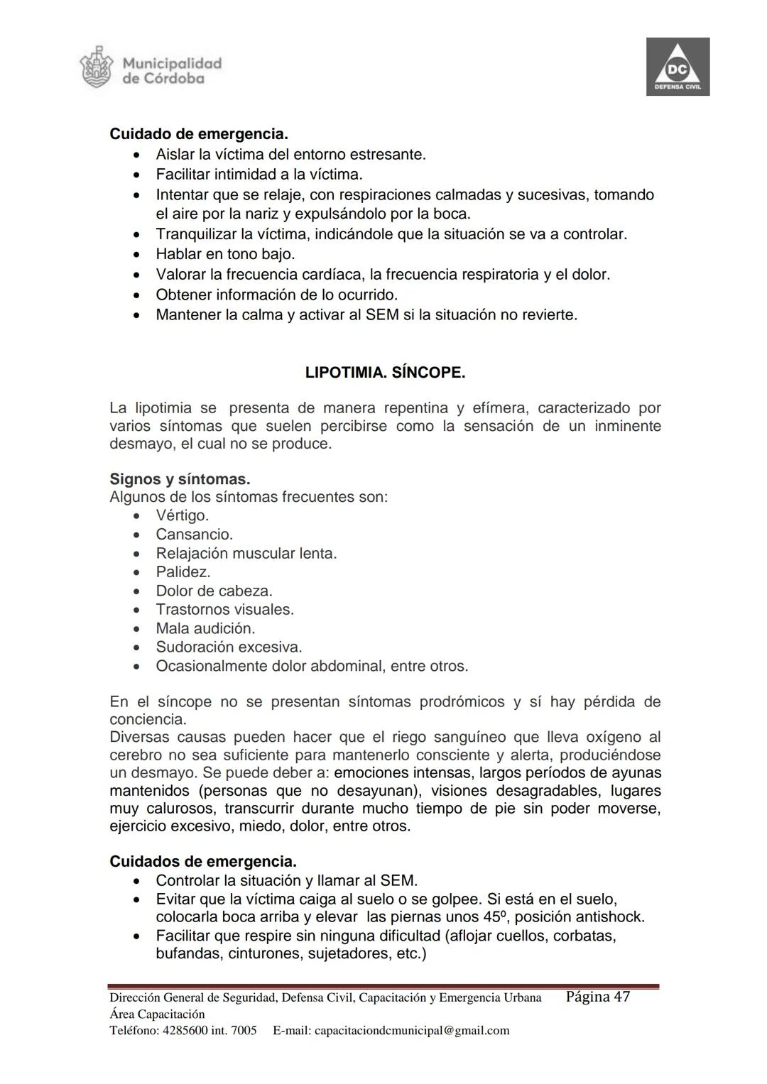 Dirección de Capacitación.
Dirección General de
Seguridad, Defensa Civil,
Capacitación y Emergencia
Urbana Municipal.
Secretaría de Seguri