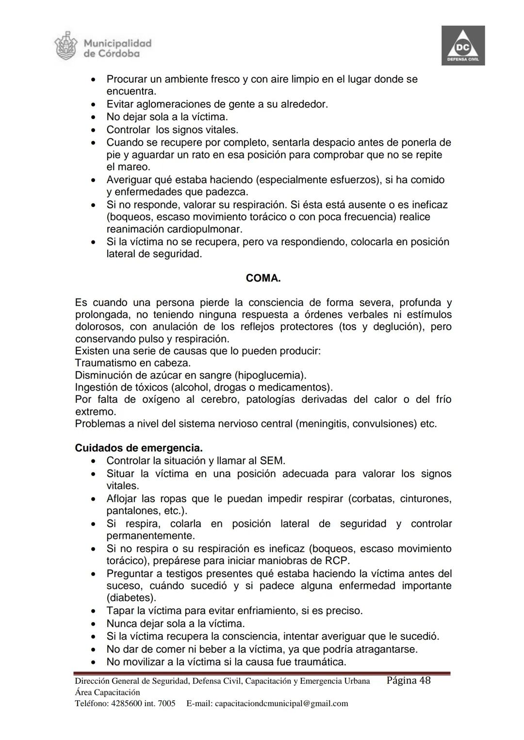 Dirección de Capacitación.
Dirección General de
Seguridad, Defensa Civil,
Capacitación y Emergencia
Urbana Municipal.
Secretaría de Seguri