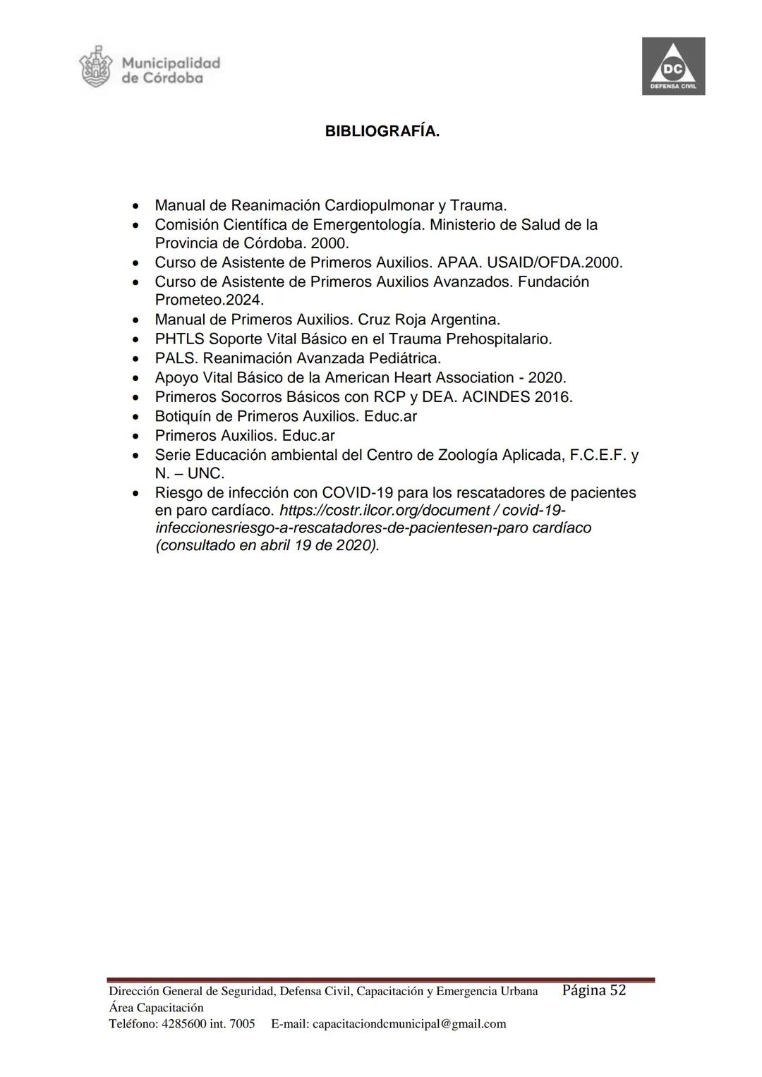 Dirección de Capacitación.
Dirección General de
Seguridad, Defensa Civil,
Capacitación y Emergencia
Urbana Municipal.
Secretaría de Seguri