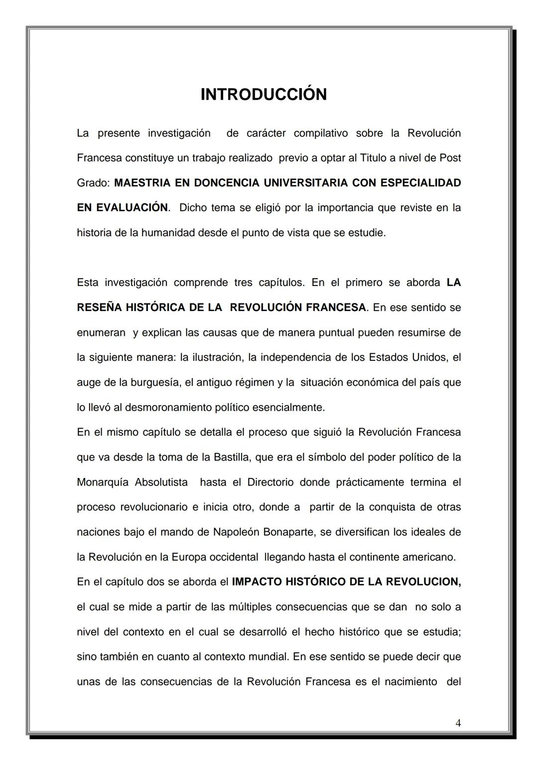 # INDICE
Tema | Página
---|---
Introducción | 4
CAPITULO UNO
Reseña Histórica de la Revolución Francesa
1.1 Antecedentes | 07
1.2 Causas d