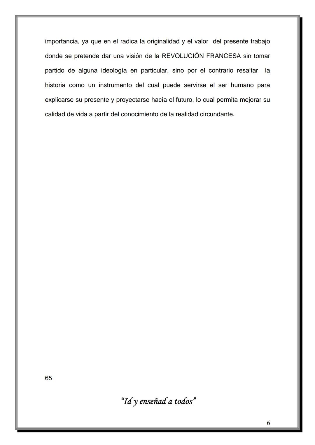 # INDICE
Tema | Página
---|---
Introducción | 4
CAPITULO UNO
Reseña Histórica de la Revolución Francesa
1.1 Antecedentes | 07
1.2 Causas d