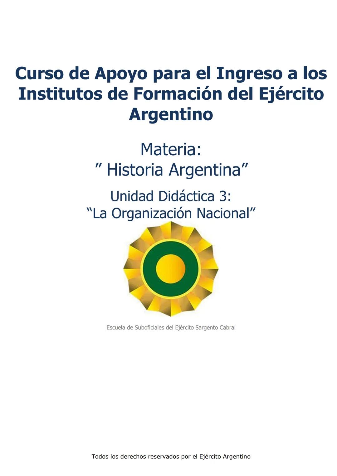 # Curso de Apoyo para el Ingreso a los
Institutos de Formación del Ejército
Argentino
# Materia:
"Historia Argentina"
# Unidad Didáctica 1