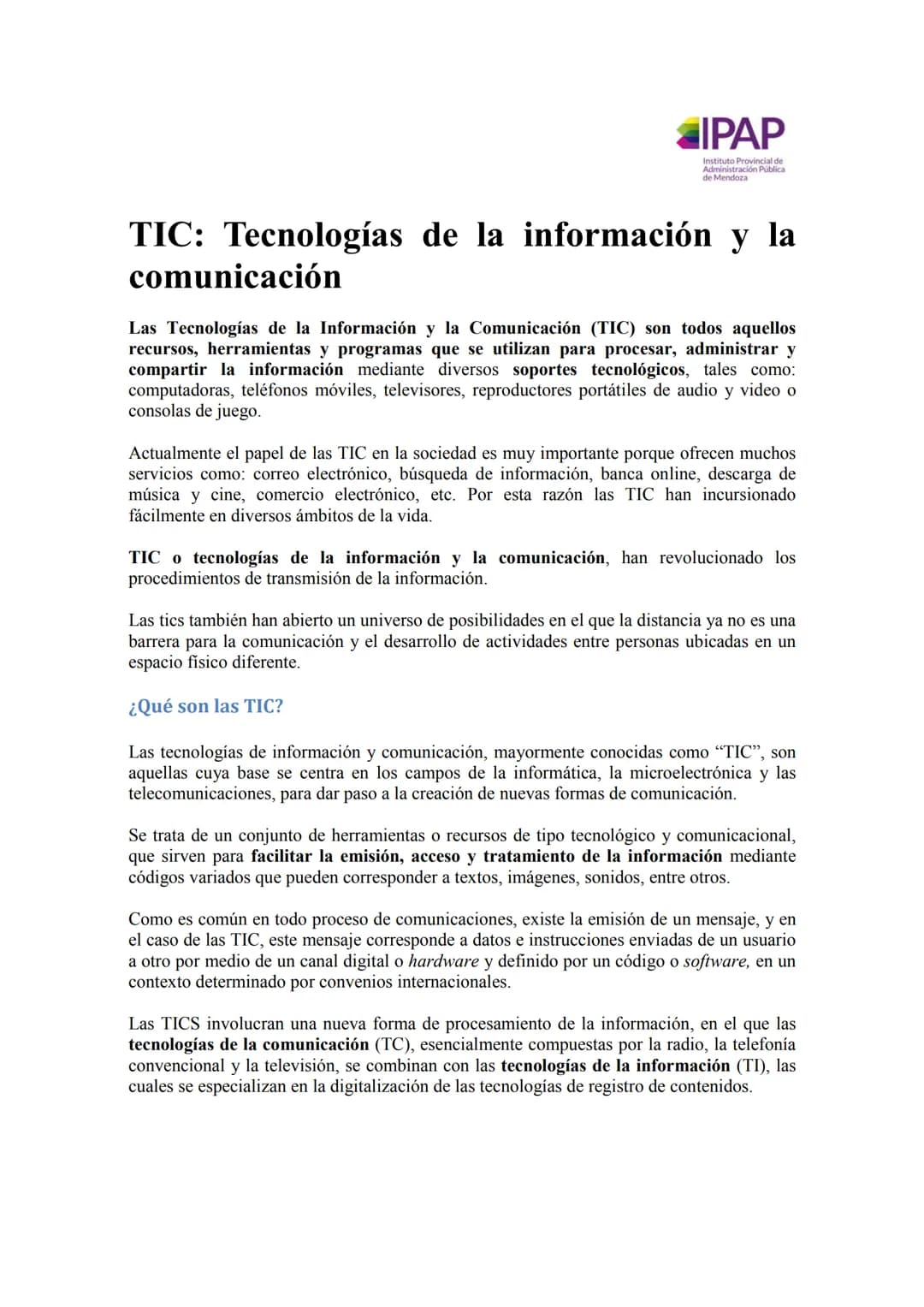 # IPAP
Instituto Provincial de
dministración Pública
de Mendoza
# TIC: Tecnologías de la información y la
comunicación
Las Tecnologías de