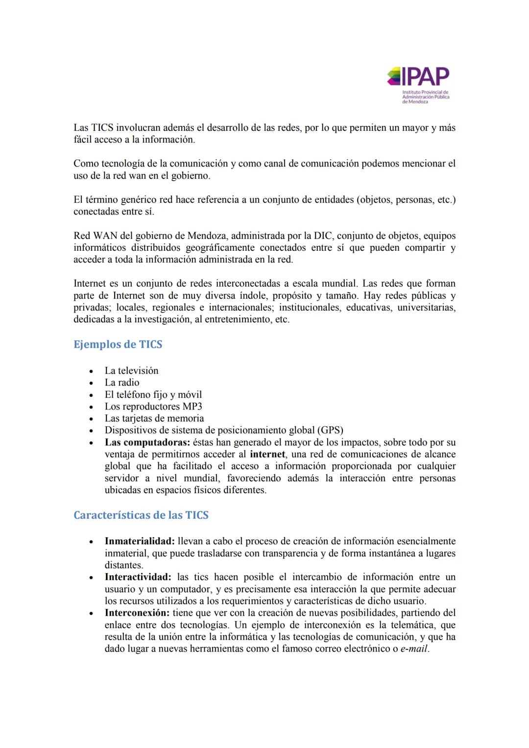 # IPAP
Instituto Provincial de
dministración Pública
de Mendoza
# TIC: Tecnologías de la información y la
comunicación
Las Tecnologías de