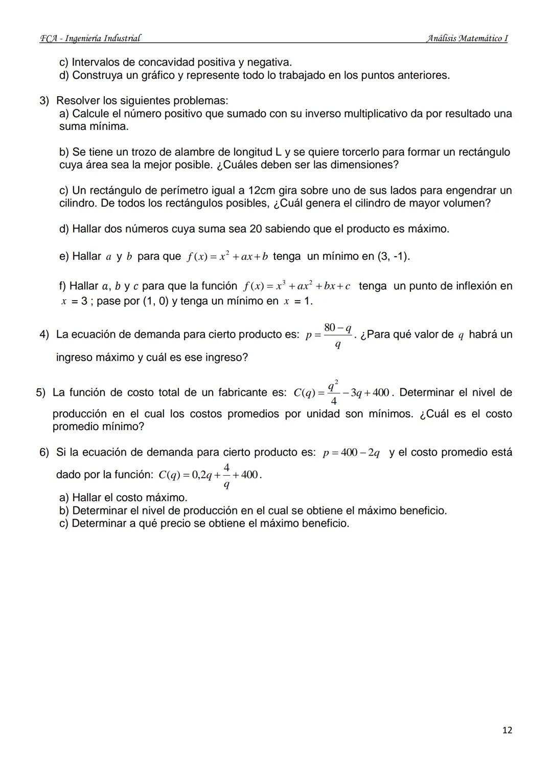 U
UNIVERSIDAD NACIONAL
DEL NORDESTE
Facultad de Ciencias Agraria.
GUÍA DE TRABAJOS PRÁCTICOS
ANÁLISIS MATEMÁTICO I
Ingeniería Industrial