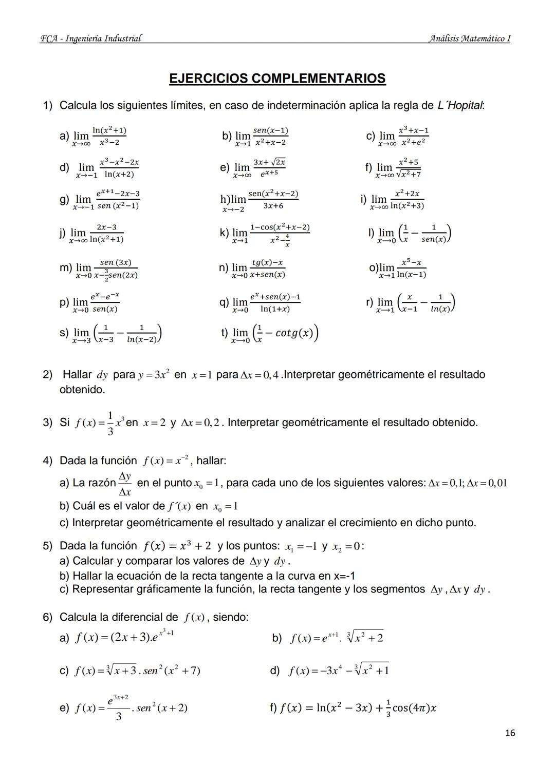 U
UNIVERSIDAD NACIONAL
DEL NORDESTE
Facultad de Ciencias Agraria.
GUÍA DE TRABAJOS PRÁCTICOS
ANÁLISIS MATEMÁTICO I
Ingeniería Industrial