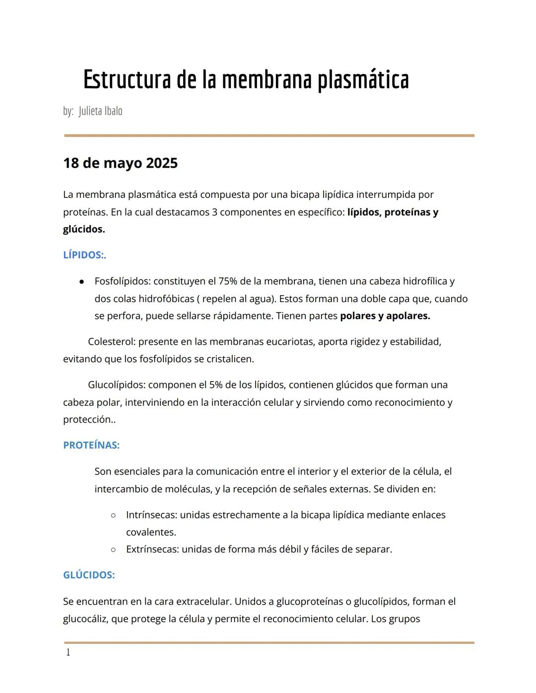Estructura de la membrana plasmática
by: Julieta Ibalo
18 de mayo 2025
La membrana plasmática está compuesta por una bicapa lipídica interru