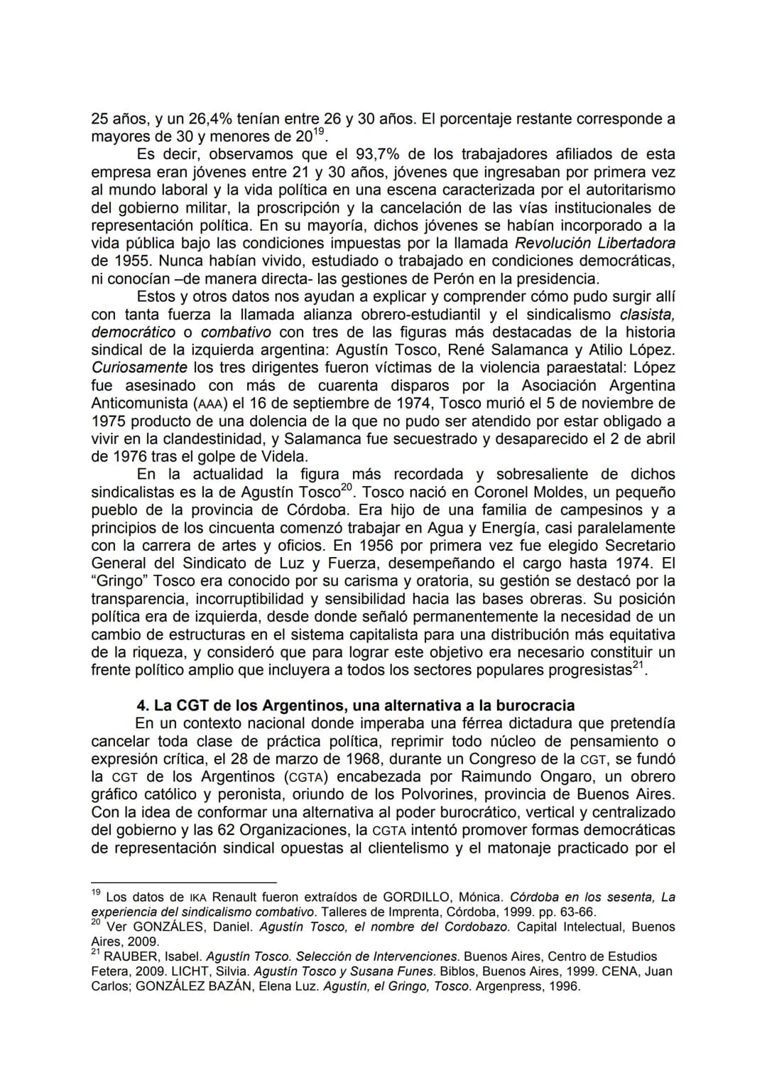 CORDOBAZO: ESTUDIANTES UNIVERSITARIOS Y OBREROS
UNIDOS CONTRA LA DICTADURA.
1966-1969.
THE CORDOBAZO: UNIVERSITY STUDENT AND WORKERS
JOINED