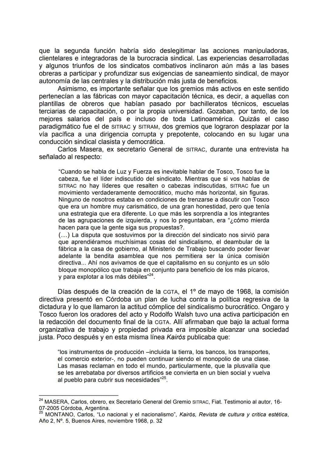 CORDOBAZO: ESTUDIANTES UNIVERSITARIOS Y OBREROS
UNIDOS CONTRA LA DICTADURA.
1966-1969.
THE CORDOBAZO: UNIVERSITY STUDENT AND WORKERS
JOINED