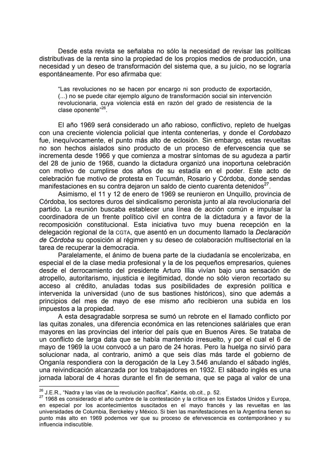 CORDOBAZO: ESTUDIANTES UNIVERSITARIOS Y OBREROS
UNIDOS CONTRA LA DICTADURA.
1966-1969.
THE CORDOBAZO: UNIVERSITY STUDENT AND WORKERS
JOINED