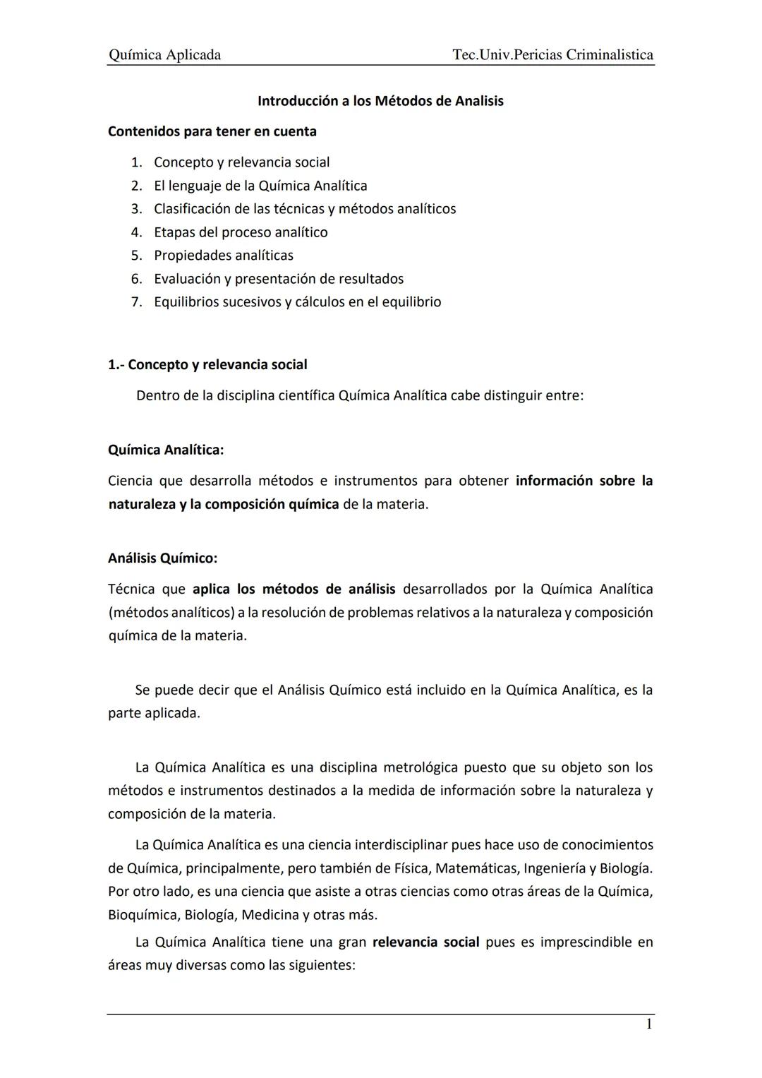 Química Aplicada
Tec. Univ.Pericias Criminalistica
Introducción a los Métodos de Analisis
Contenidos para tener en cuenta
1. Concepto y rele