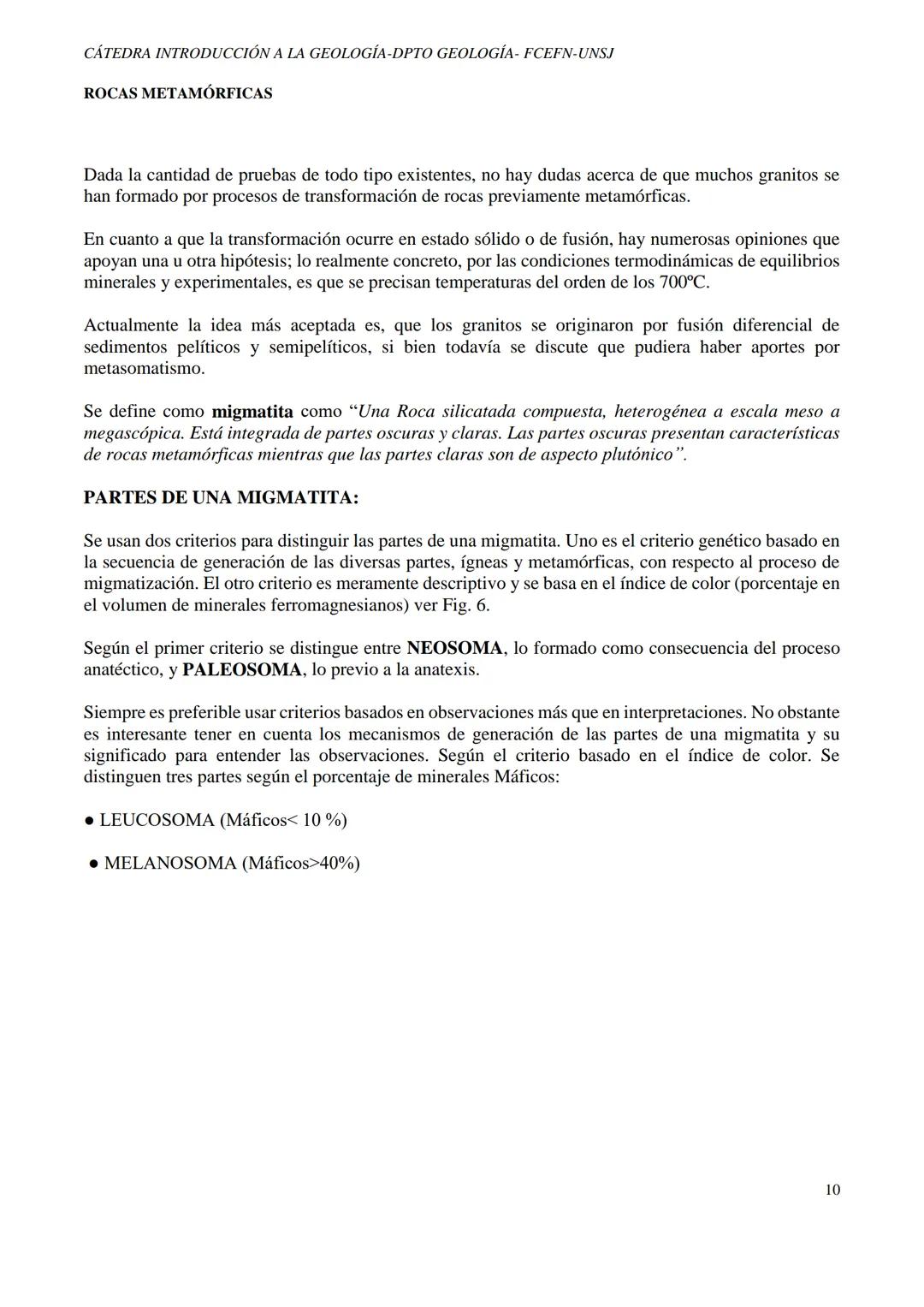 # CÁTEDRA INTRODUCCIÓN A LA GEOLOGÍA-DPTO GEOLOGÍA - FCEFN-UNSJ
# ROCAS METAMÓRFICAS
# ROCAS METAMÓRFICAS
## 1. DEFINICIÓN:
Es la transf