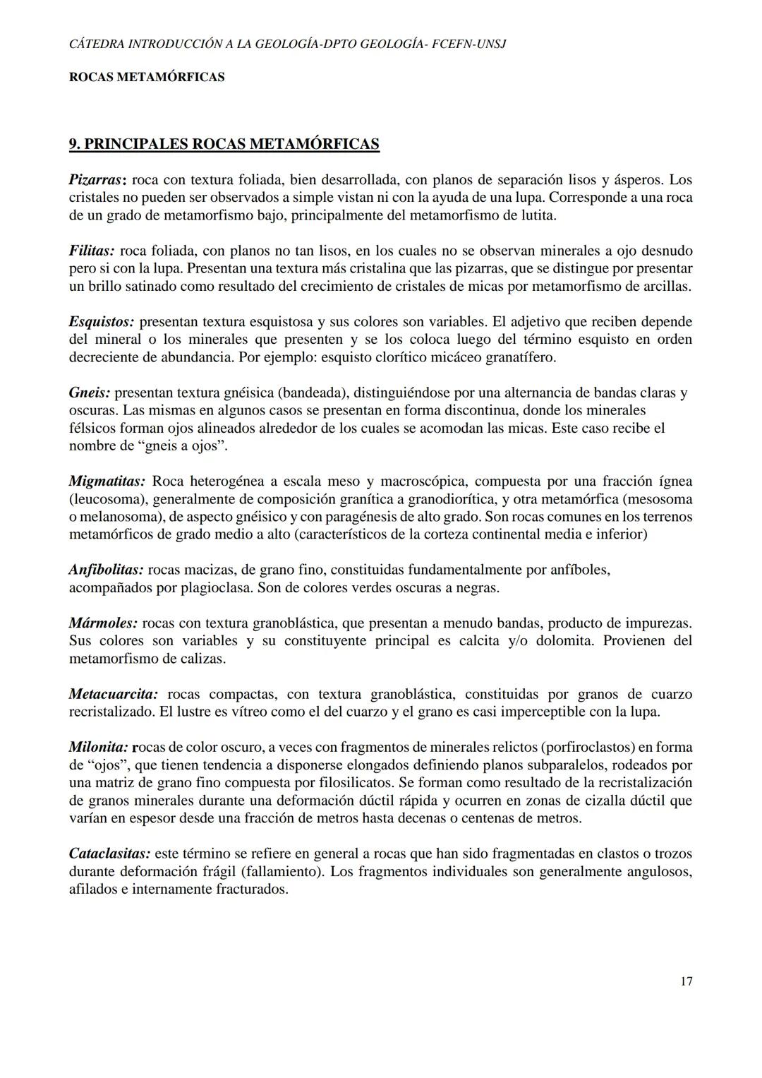 # CÁTEDRA INTRODUCCIÓN A LA GEOLOGÍA-DPTO GEOLOGÍA - FCEFN-UNSJ
# ROCAS METAMÓRFICAS
# ROCAS METAMÓRFICAS
## 1. DEFINICIÓN:
Es la transf