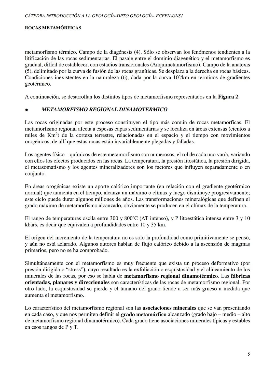 # CÁTEDRA INTRODUCCIÓN A LA GEOLOGÍA-DPTO GEOLOGÍA - FCEFN-UNSJ
# ROCAS METAMÓRFICAS
# ROCAS METAMÓRFICAS
## 1. DEFINICIÓN:
Es la transf