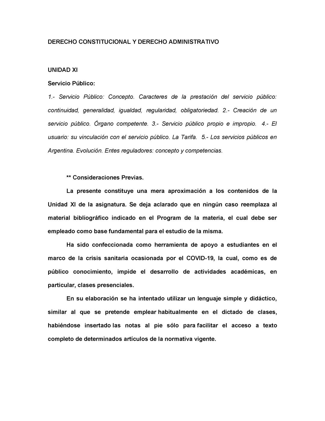 DERECHO CONSTITUCIONAL Y DERECHO ADMINISTRATIVO:
Se deja expresa constancia de que este resumen es meramente ilustrativo y se
confecciona a