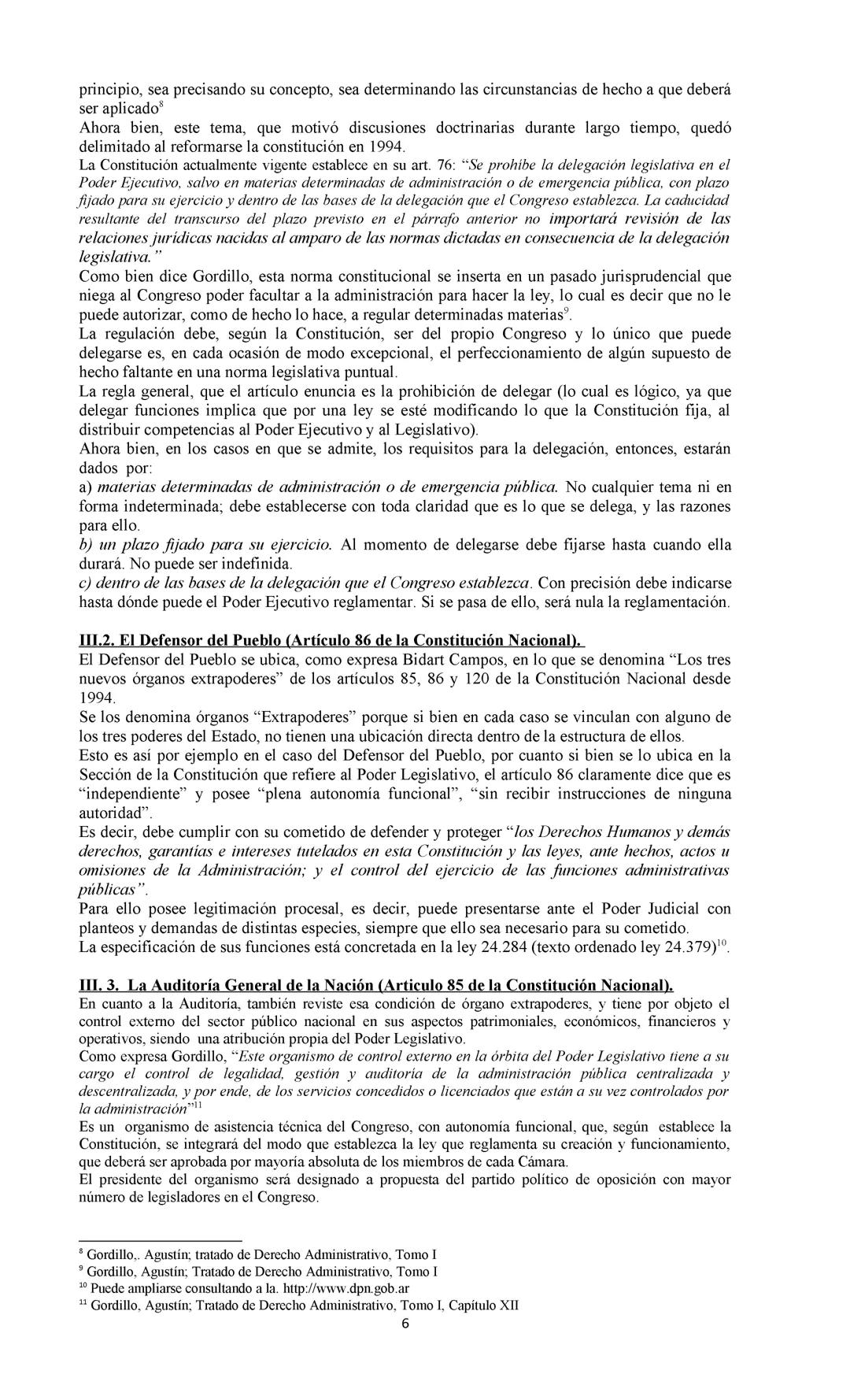 DERECHO CONSTITUCIONAL Y DERECHO ADMINISTRATIVO:
Se deja expresa constancia de que este resumen es meramente ilustrativo y se
confecciona a