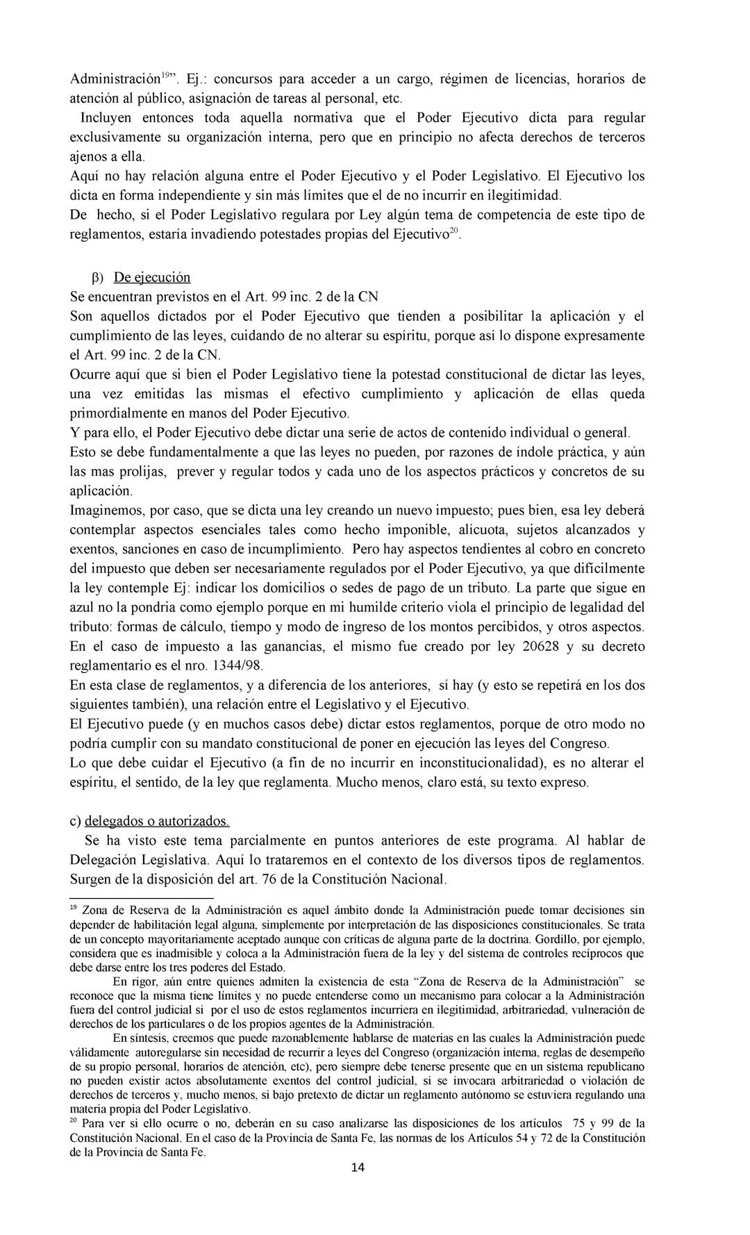DERECHO CONSTITUCIONAL Y DERECHO ADMINISTRATIVO:
Se deja expresa constancia de que este resumen es meramente ilustrativo y se
confecciona a