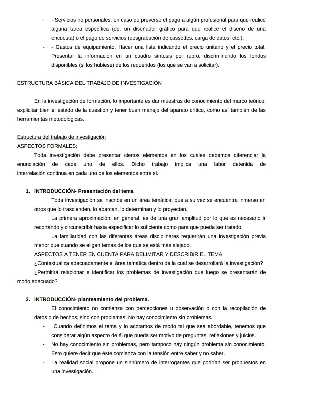 Problema de investigación
"El problema de investigación es el punto inicial de cualquier investigación. Sin embargo, su
delimitación y formu