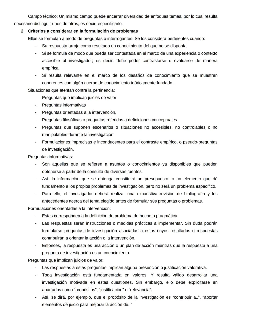 Problema de investigación
"El problema de investigación es el punto inicial de cualquier investigación. Sin embargo, su
delimitación y formu