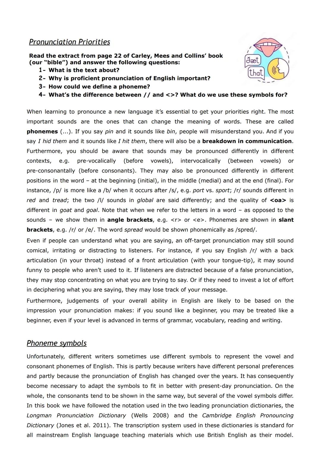 # UNIT 1
~~~ 
I.S.F.D. N°3 “DR. JULIO CÉSAR AVANZA Pronunciation Priorities
Read the extract from page 22 of Carley, Mees and Collins' boo