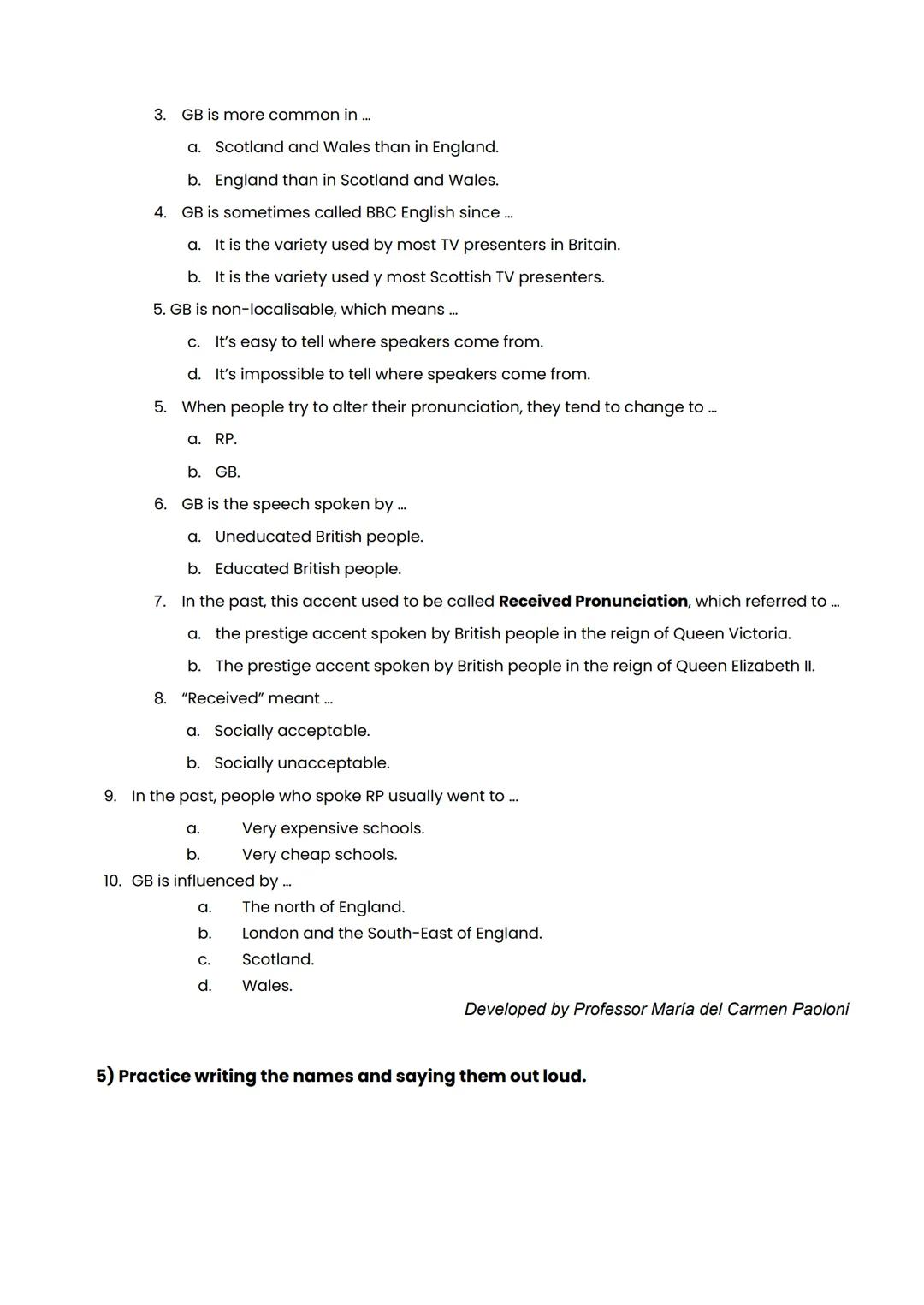 # UNIT 1
~~~ 
I.S.F.D. N°3 “DR. JULIO CÉSAR AVANZA Pronunciation Priorities
Read the extract from page 22 of Carley, Mees and Collins' boo