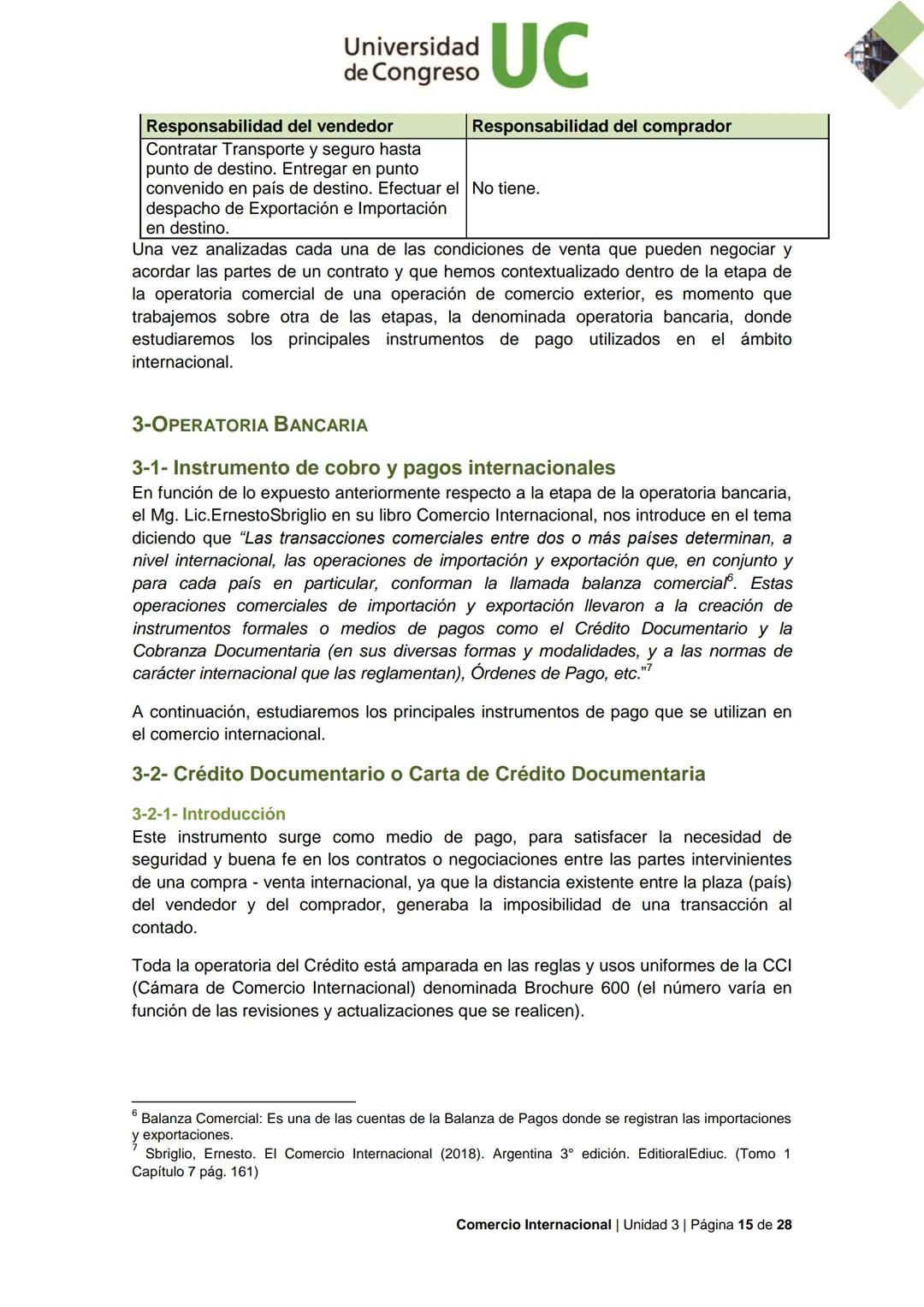 Universidad
de Congreso
UC
Comercio
Internacional
MÓDULO 3: BANCOS Y
ADUANA EN EL COMERCIO
INTERNACIONAL
Lic. Adriana Monge
Universidad de C