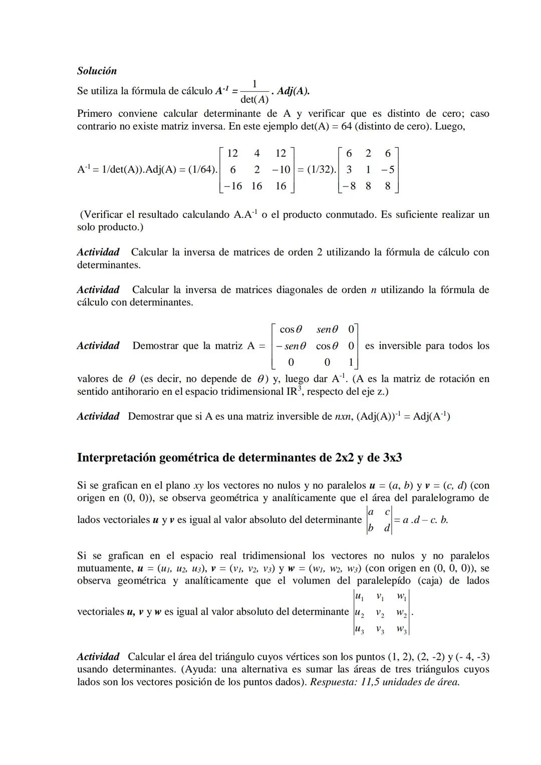 # FUNCIÓN DETERMINANTE
El determinante de una matriz cuadrada, es un número que brinda interesante información sobre la matriz; muestra inm