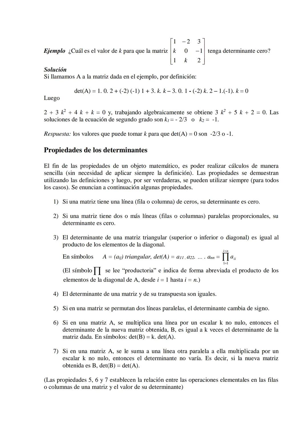 # FUNCIÓN DETERMINANTE
El determinante de una matriz cuadrada, es un número que brinda interesante información sobre la matriz; muestra inm