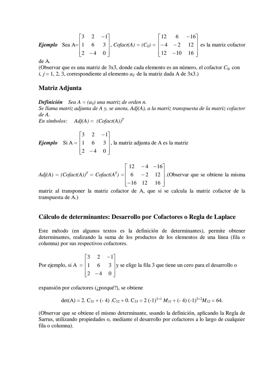 # FUNCIÓN DETERMINANTE
El determinante de una matriz cuadrada, es un número que brinda interesante información sobre la matriz; muestra inm